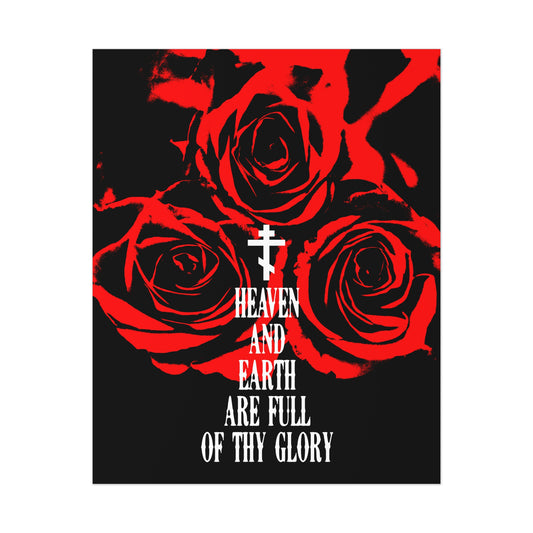 The Remembrance of Death poster "Heaven and Earth Are Full of Thy Glory" features three red roses on black with a white Orthodox cross and bold white hymn text from the Divine Liturgy, in Western typography—Orthodox Christian art.