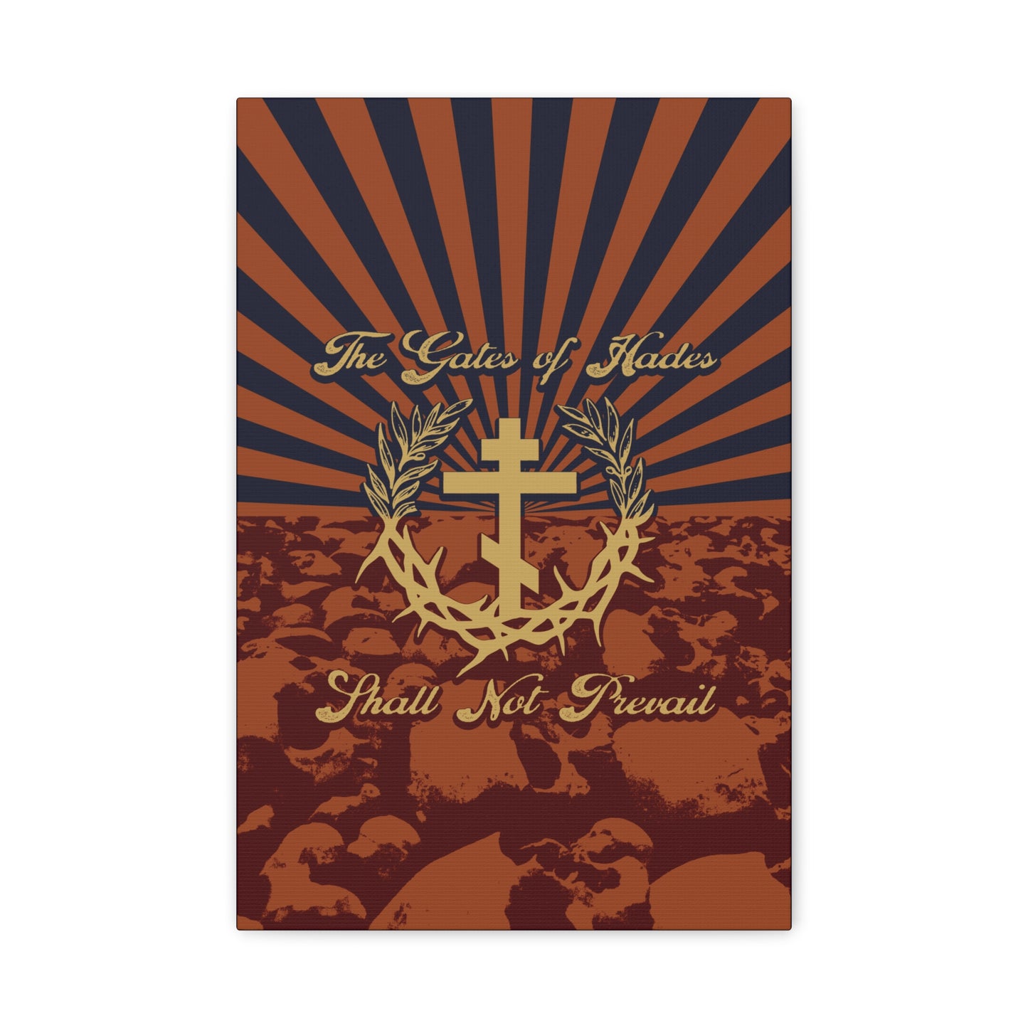 The Gates of Hades Shall Not Prevail | Cross with Wreath & Crown of Thorns | Skulls and Rays | Orthodox Christian Canvas Art