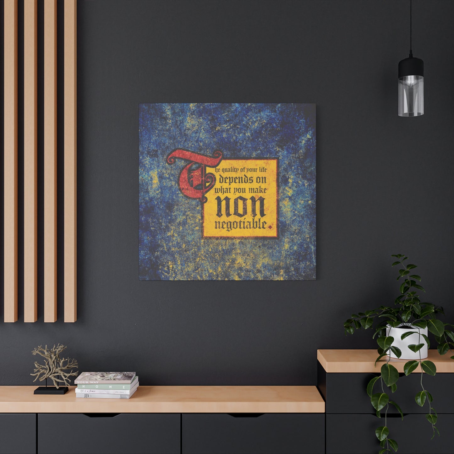 The Quality of Your Life Depends on What You Make Non-Negotiable | Uncompromising Christianity | Motivational | Christian Wall Art