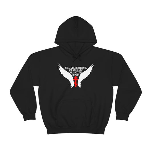 Always Remember God and Your Mind Will Become Heaven No. 1  | Orthodox Christian Hoodie / Hooded Sweatshirt