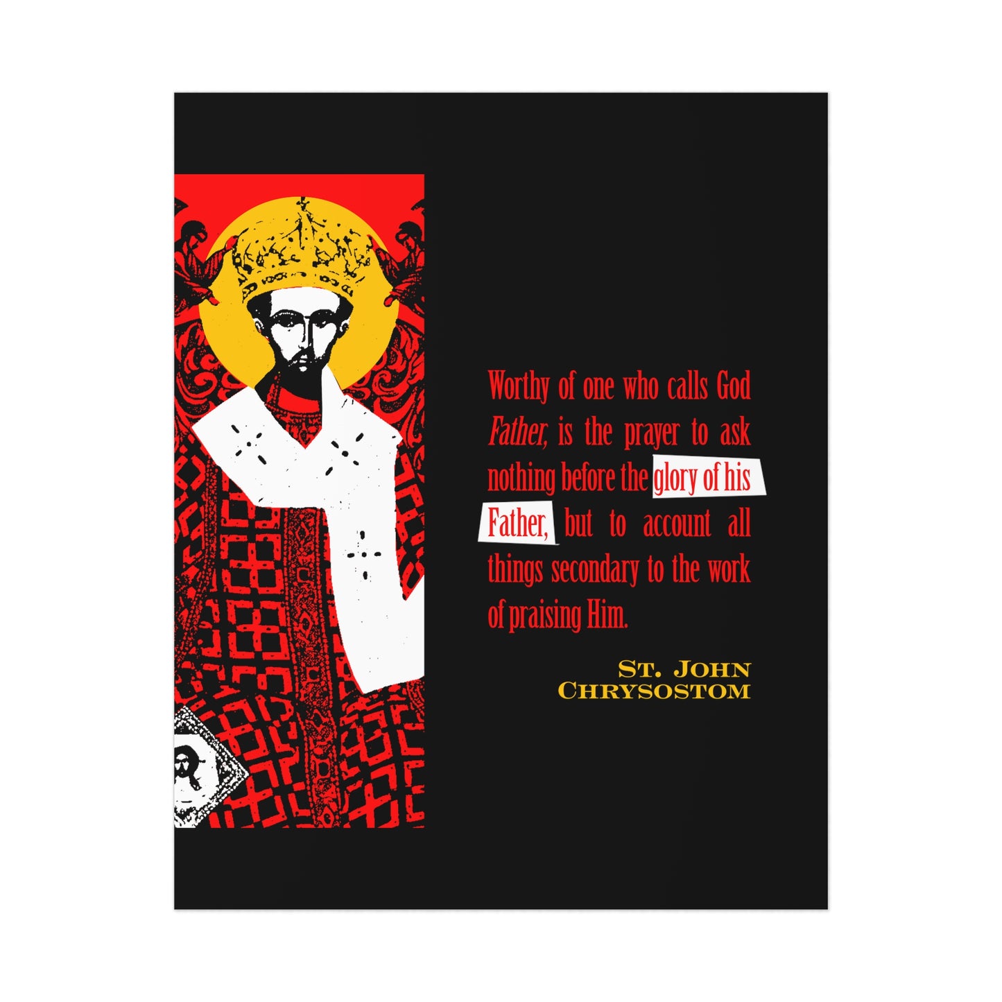 Worthy of One Who Calls God Father (St. John Chrysostom) No. 1 |  Orthodox Christian Art Poster