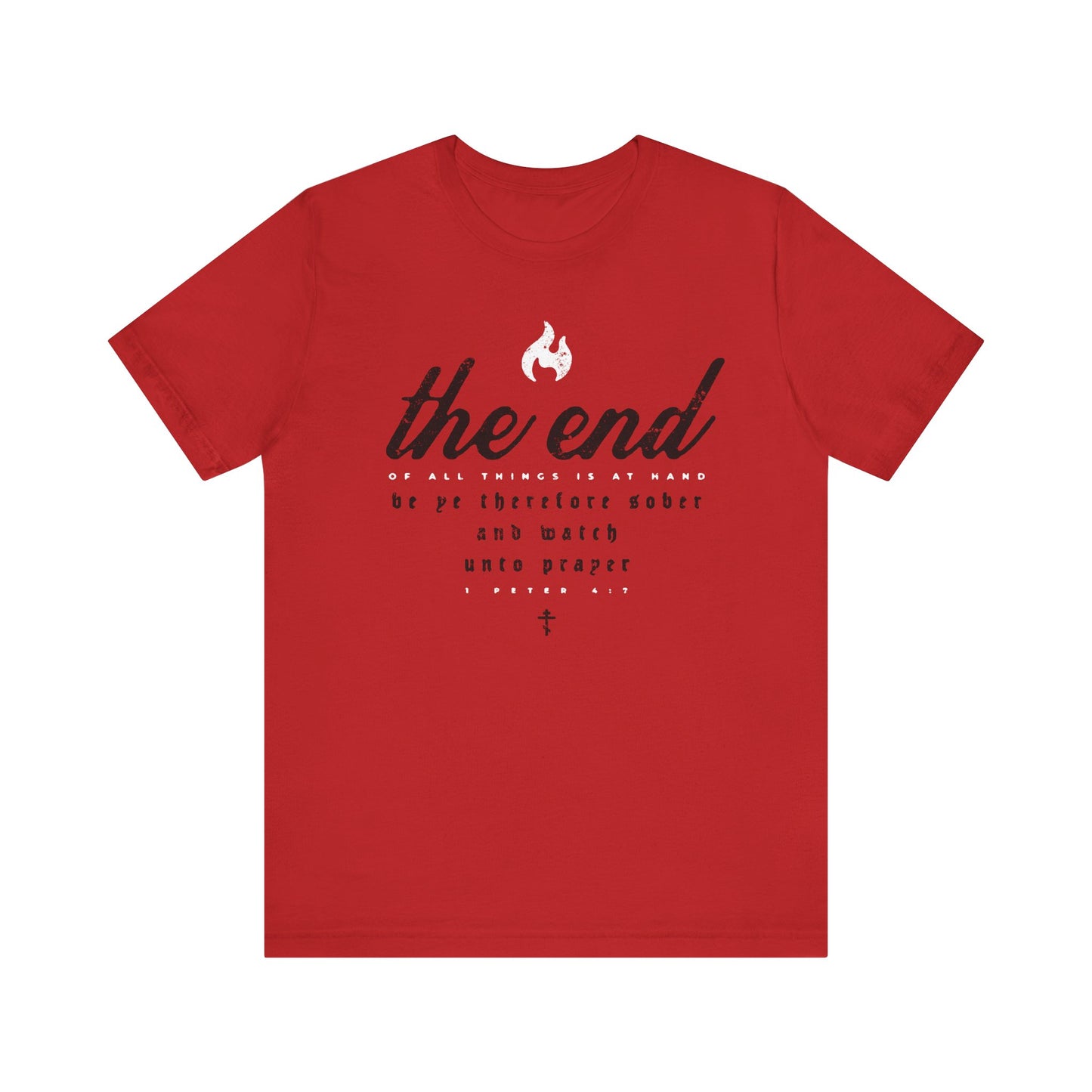 Make a statement during Holy Week or Bridegroom Matins with the red "The End of All Things Is At Hand (1 Peter 4:7)" Orthodox Christian lightweight cotton unisex tee, featuring a striking flame graphic, cursive and gothic typography, and scriptural text below.