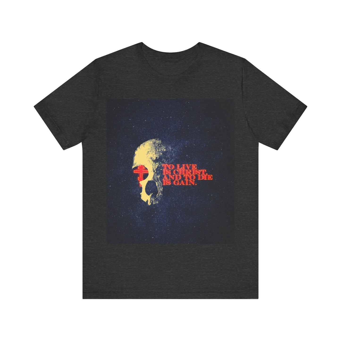 To Live is Christ and to Die is Gain | Phil 1:21 | Retro Texture | Glowing Letters and Cross with Skull | Orthodox Christian T-Shirt