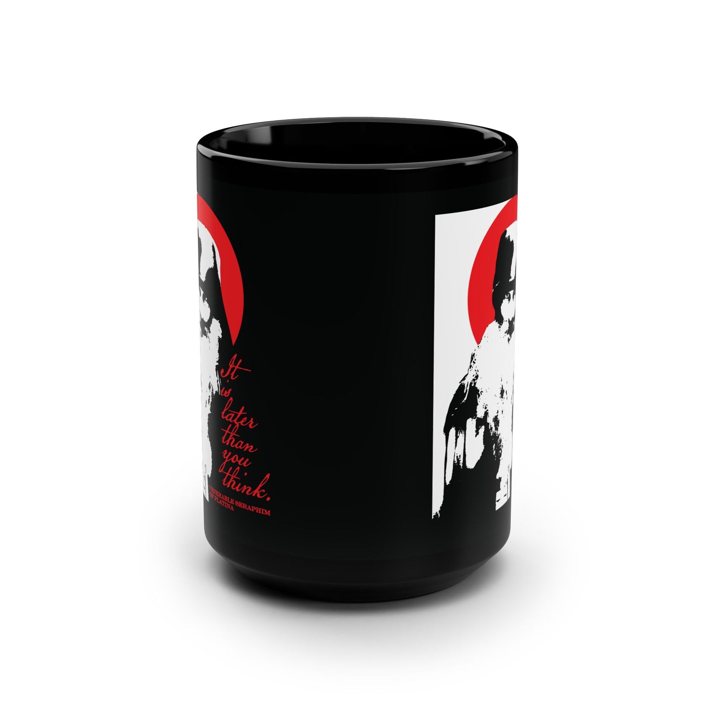 The Printify "It's Later Than You Think" black ceramic mug features a bold white figure, red circle, and red text inspired by Orthodox themes—a striking memento mori design shown on a white background.