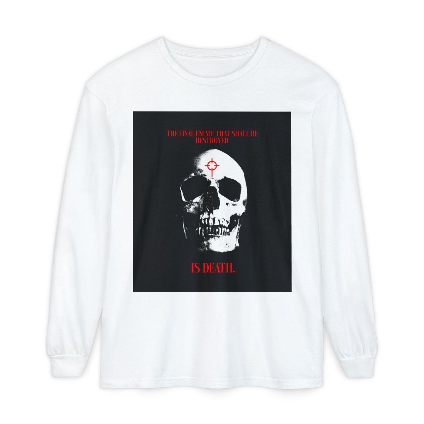 The Final Enemy That Shall Be Destroyed (1 Cor 15:26) | Skull in Crosshairs | Gothic Style Orthodox Christian Long Sleeve Shirt