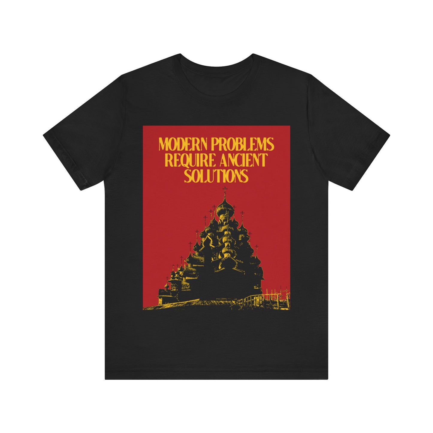 Modern Problems Require Ancient Solutions No. 1 | Orthodox Christian T-Shirt
