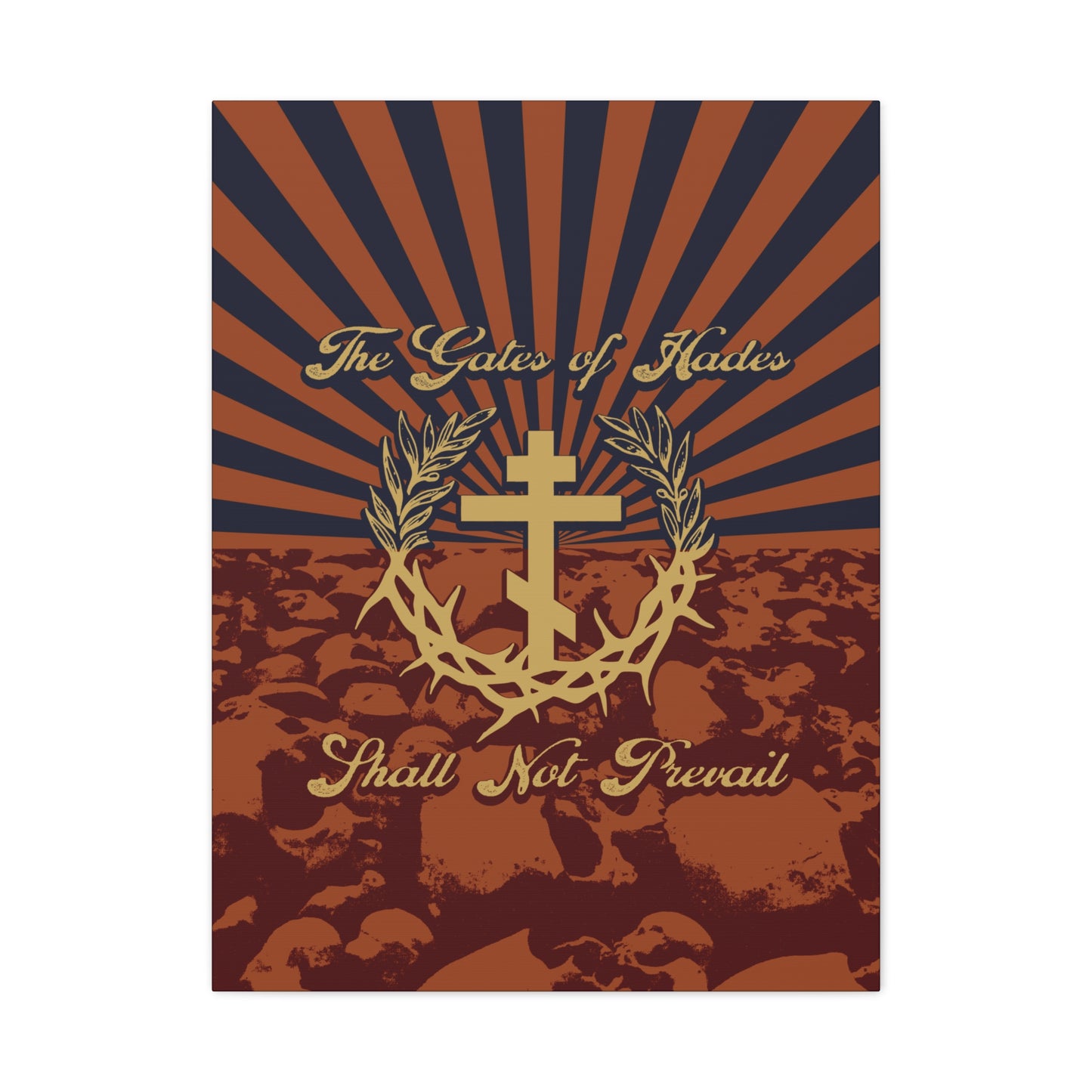 The Gates of Hades Shall Not Prevail | Cross with Wreath & Crown of Thorns | Skulls and Rays | Orthodox Christian Canvas Art