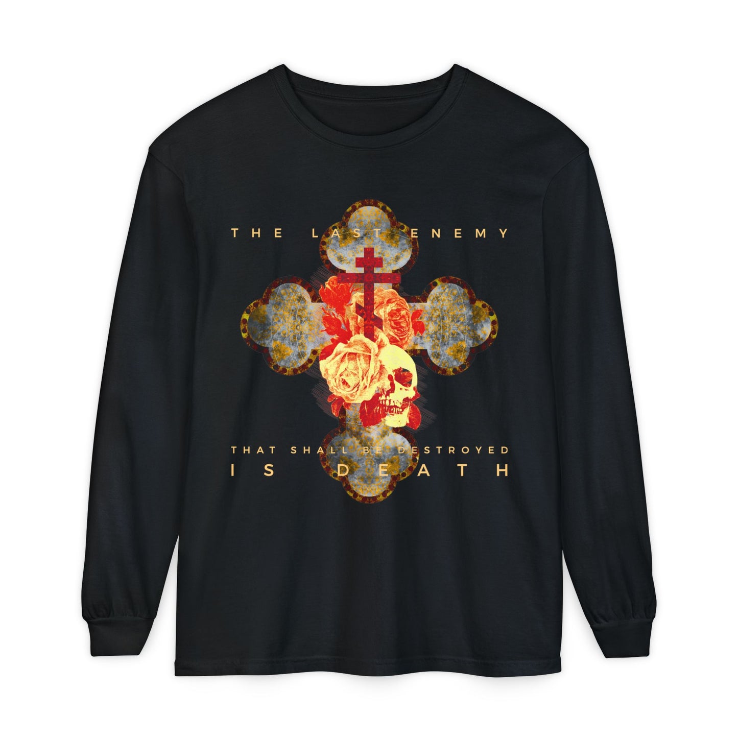 Remembrance of Death “The Final Enemy That Shall Be Destroyed Is Death (1 Cor 15:26)” long sleeve features a metallic gothic cross, rose, and skull design, inspired by scripture and Orthodox tradition.