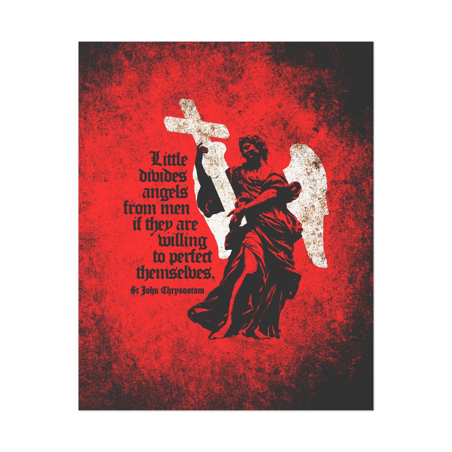 The "Little Divides Angels from Men" poster features a textured cemetery angel with a cross and wings on red, plus St John Chrysostom's quote in black text and "be ye holy." Orthodox Christian art for inspiring perfection.