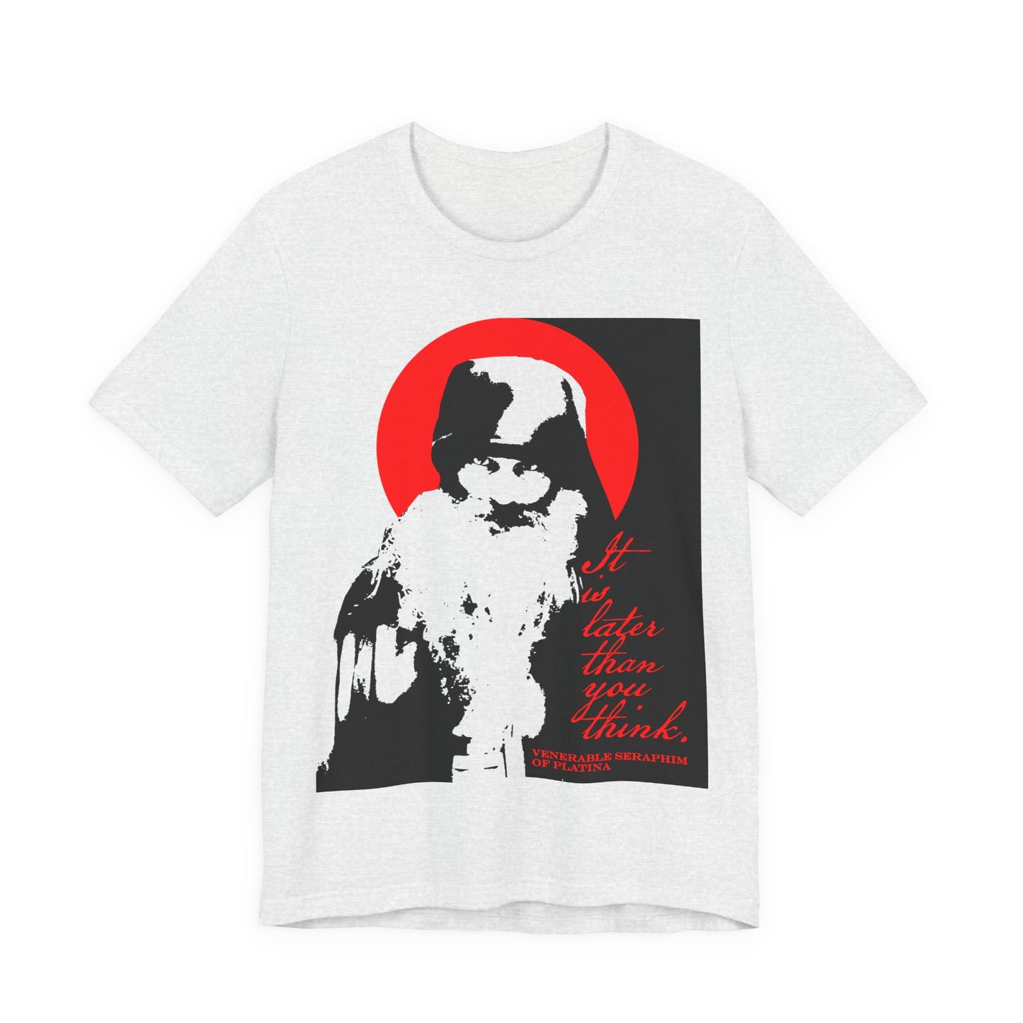 Ash-colored T-shirt with a high-contrast black, white, and red design of Fr Seraphim Rose, the phrase "It's Later Than You Think," inspired by Orthodox memento mori and spiritual discipline.