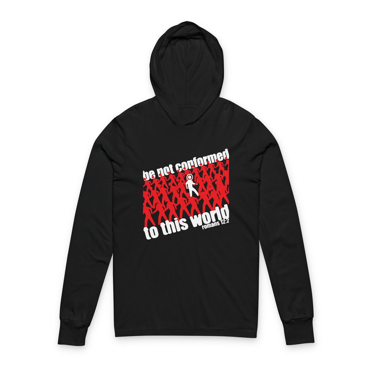 Be Not Conformed to This World (Romans 12:2) | Reject the Modern World | Orthodox Long Sleeve Hooded Shirt