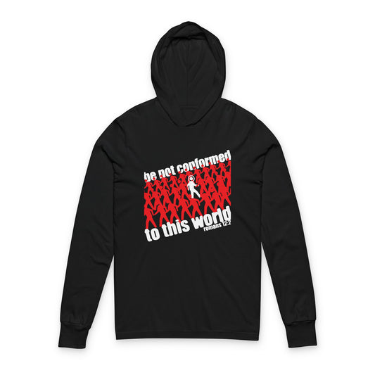 Be Not Conformed to This World (Romans 12:2) | Reject the Modern World | Orthodox Long Sleeve Hooded Shirt