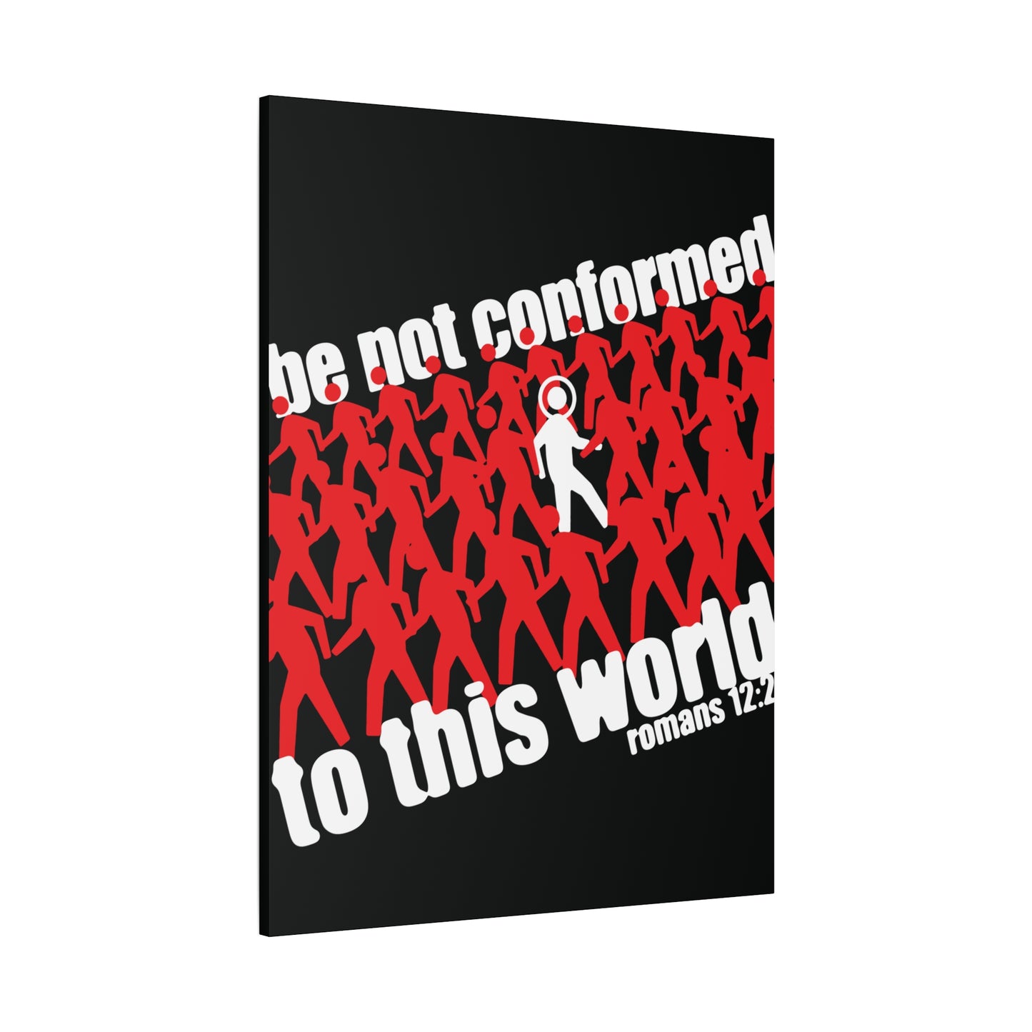 Be Not Conformed to This World (Romans 12:2) | Reject the Modern World | Orthodox Christian Canvas Art
