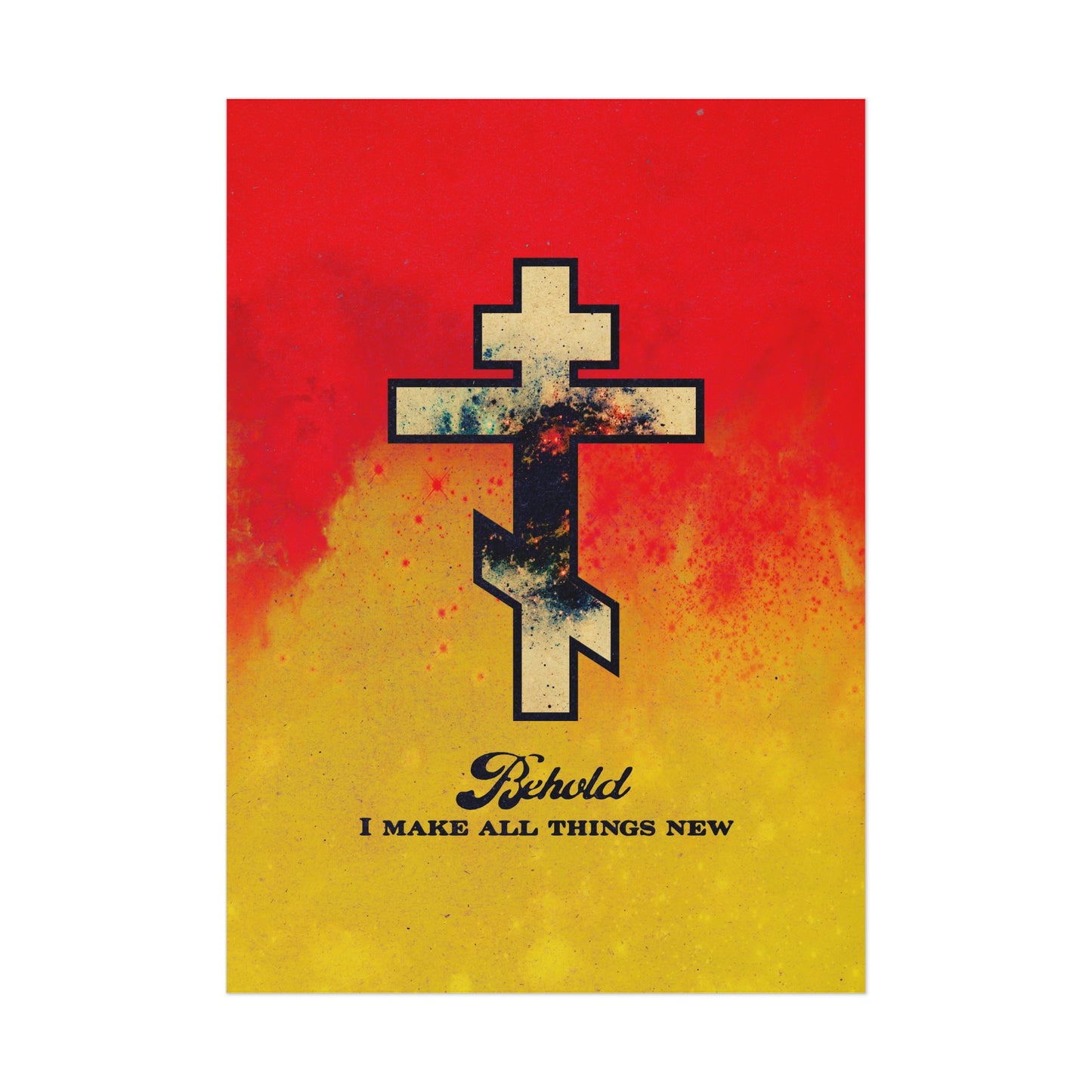 Behold, I Make All Things New (Revelation 21:5) | Cosmic Orthodox Cross on Red and Yellow Background | Orthodox Christian Art Poster
