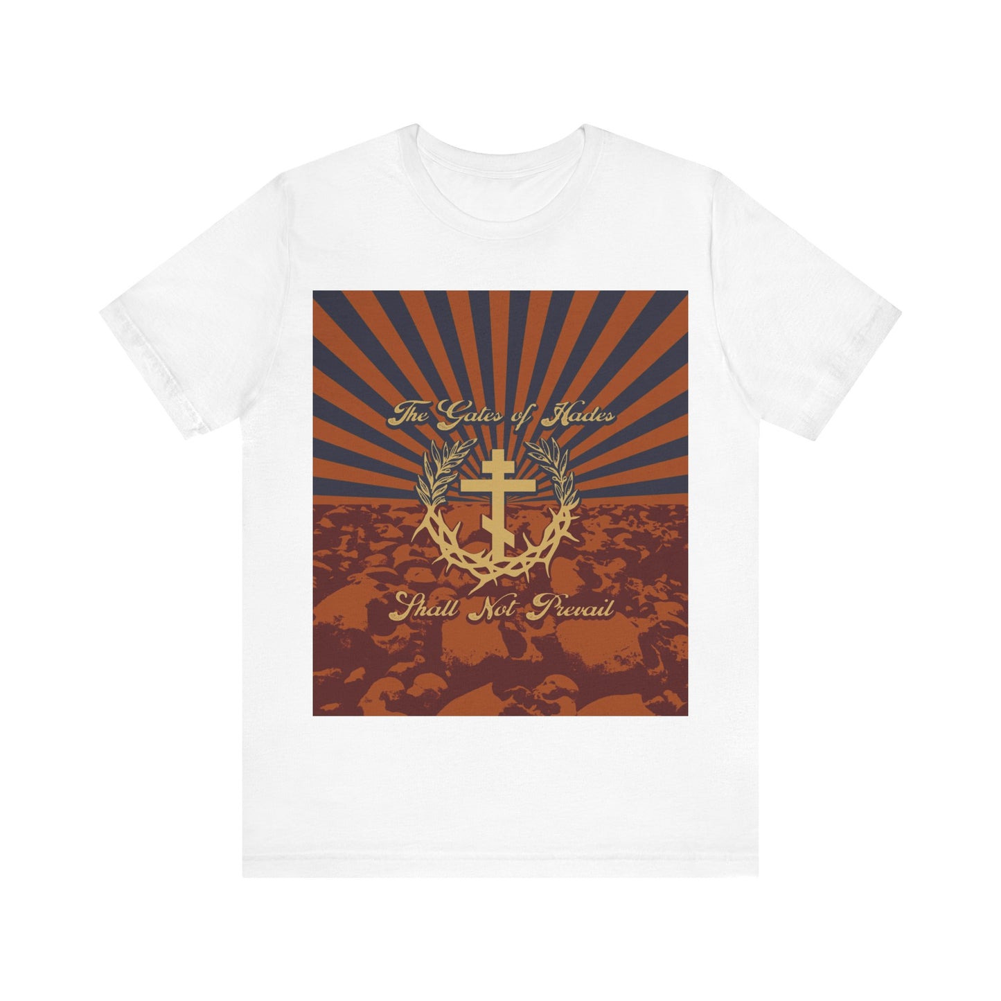 The Gates of Hades Shall Not Prevail | Cross with Wreath & Crown of Thorns | Skulls and Rays | Orthodox Christian T-Shirt