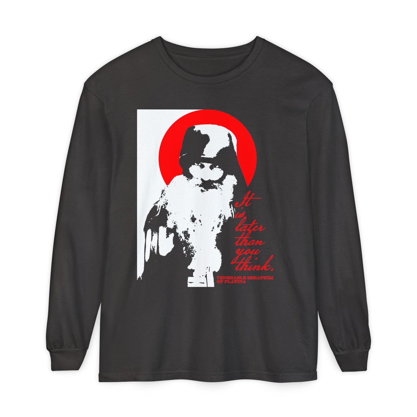 The "It’s Later Than You Think" long sleeve by Remembrance of Death features a high-contrast black, white, and red design of Fr Seraphim Rose with halo, memento mori theme, and bold red text—perfect for modern Orthodox Christian style.