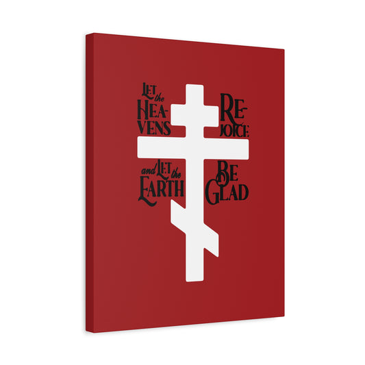 The Remembrance of Death "Let the Heavens Rejoice" Orthodox Christian canvas art features a white Russian cross on red with black text from Psalm 96: "Let the heavens rejoice and let the earth be glad," celebrating redemption.