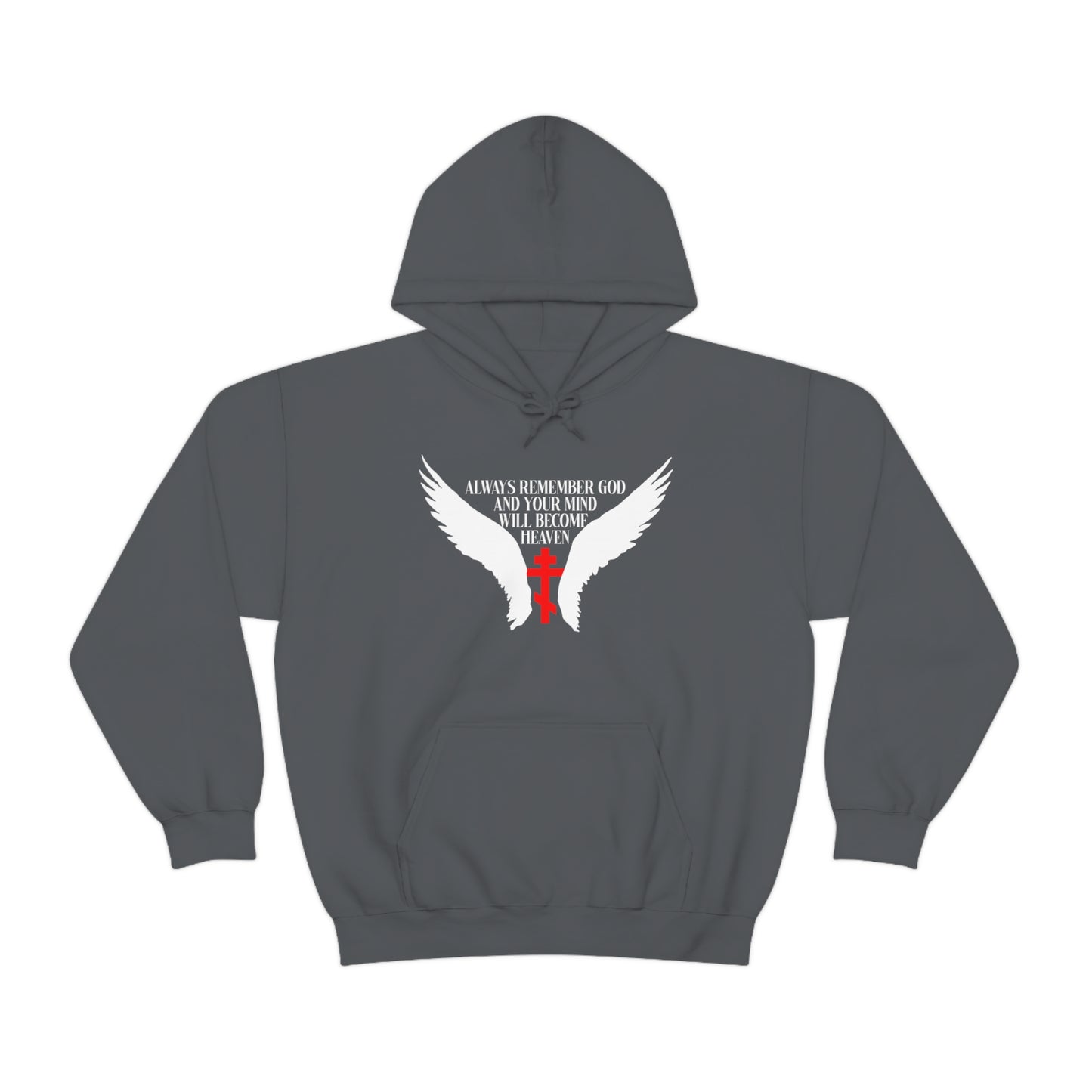 Always Remember God and Your Mind Will Become Heaven No. 1 | Orthodox Christian Hoodie / Hooded Sweatshirt