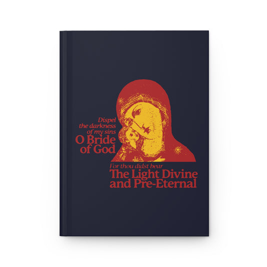 Dispel the Darkness of My Sins, O Bride of God No. 1  | Orthodox Christian Accessory | Hardcover Journal