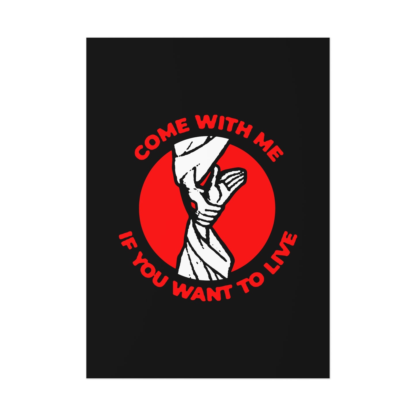 Come With Me if You Want to Live No. 1 | Orthodox Christian Art Poster