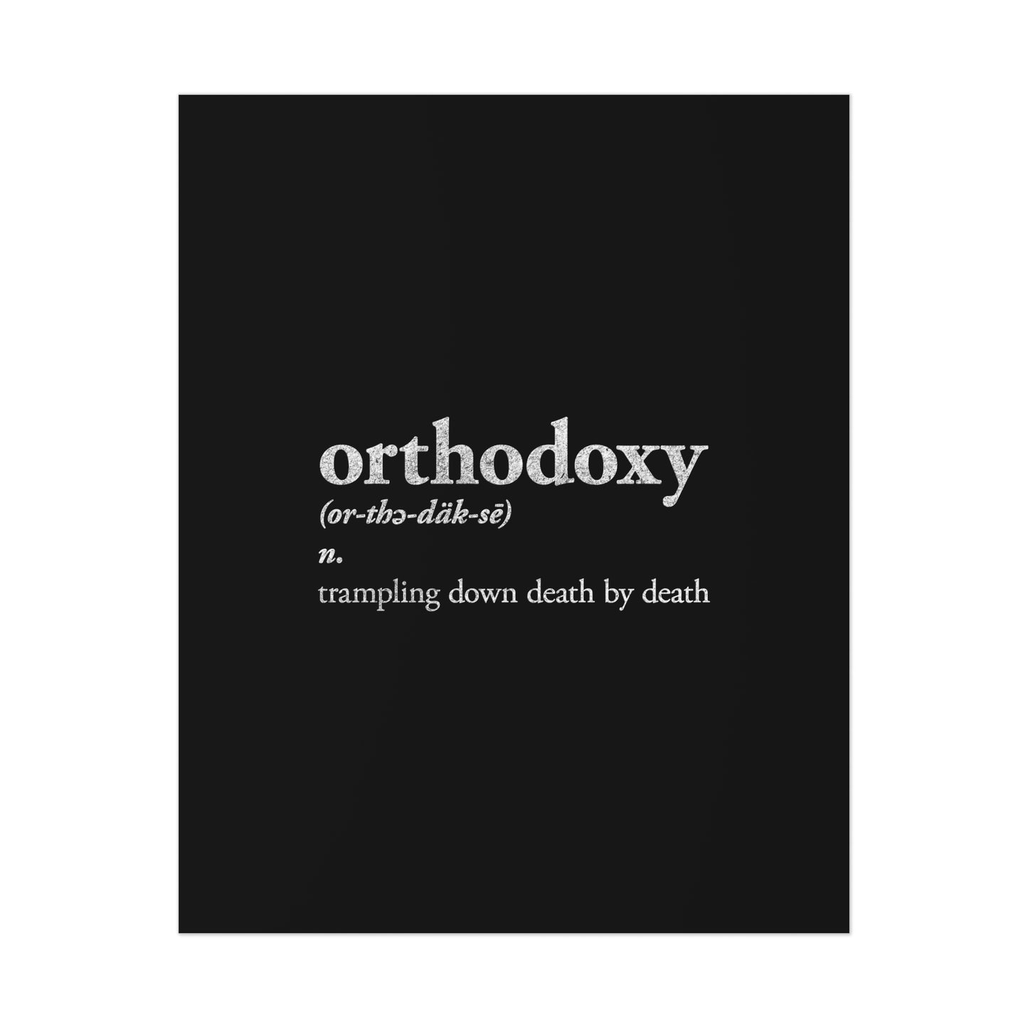 Orthodoxy Definition No. 1 (Trampling Down Death By Death) | Orthodox Christian Art Poster