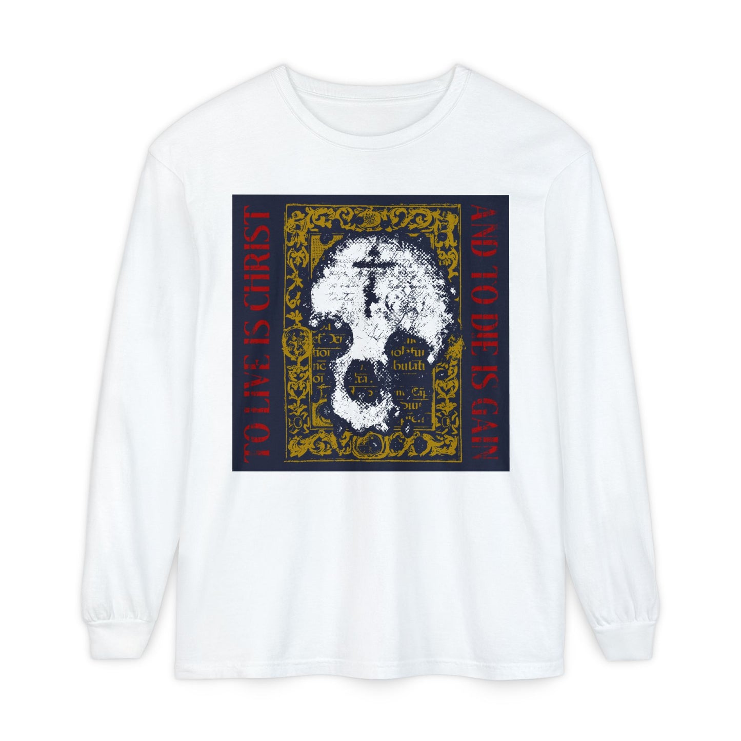 White "To Live is Christ, to Die is Gain" long-sleeve shirt featuring a skull with cross on gold manuscript texture—Orthodox Christian design inspired by Philippians 1:21.