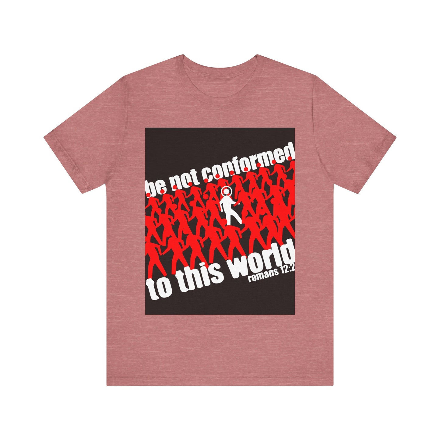 The Be Not Conformed to This World (Romans 12:2) Orthodox Christian T-Shirt in Heather Mauve features red and white figures with the verse, reminding you daily to renew your mind and reject the modern world. Inspired by Romans 12:1-2.