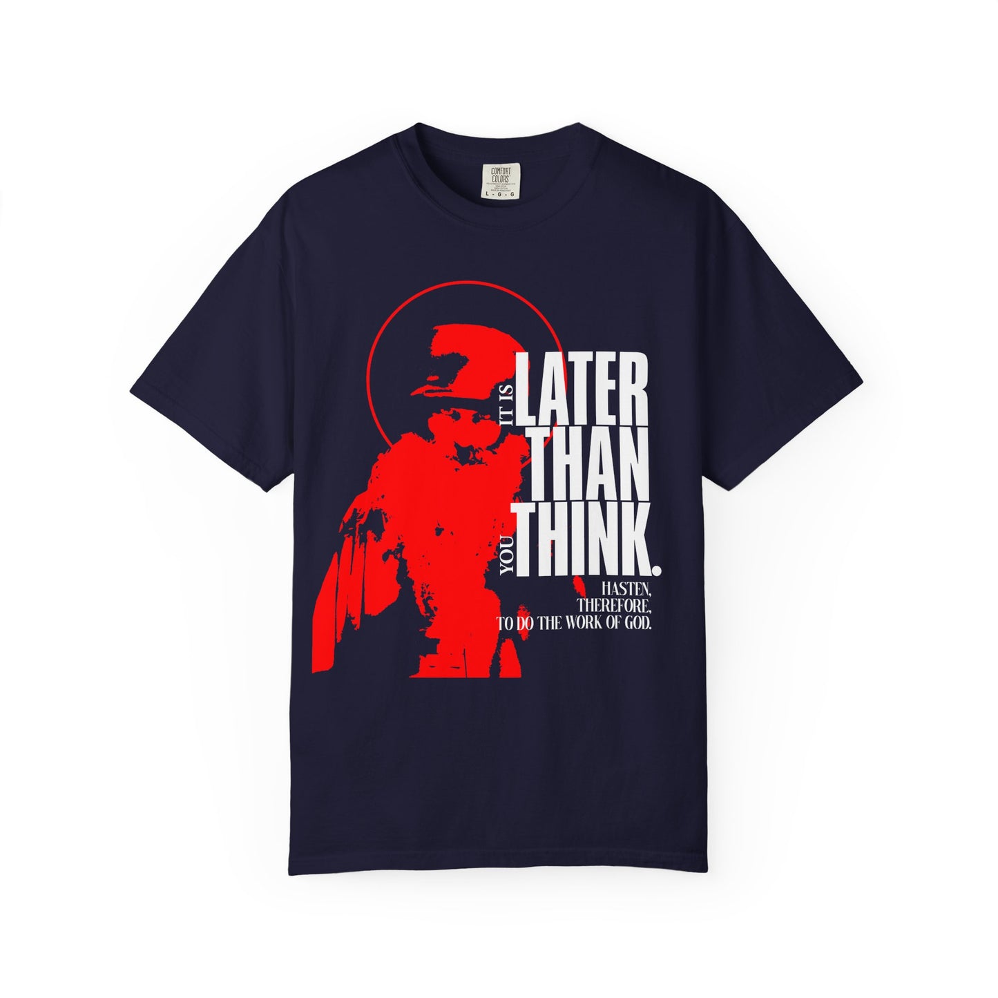 True Navy heavyweight cotton unisex tee with minimal red halo design and white "It's Later Than You Think" text, inspired by Seraphim Rose’s apocalyptic Orthodox ethos.