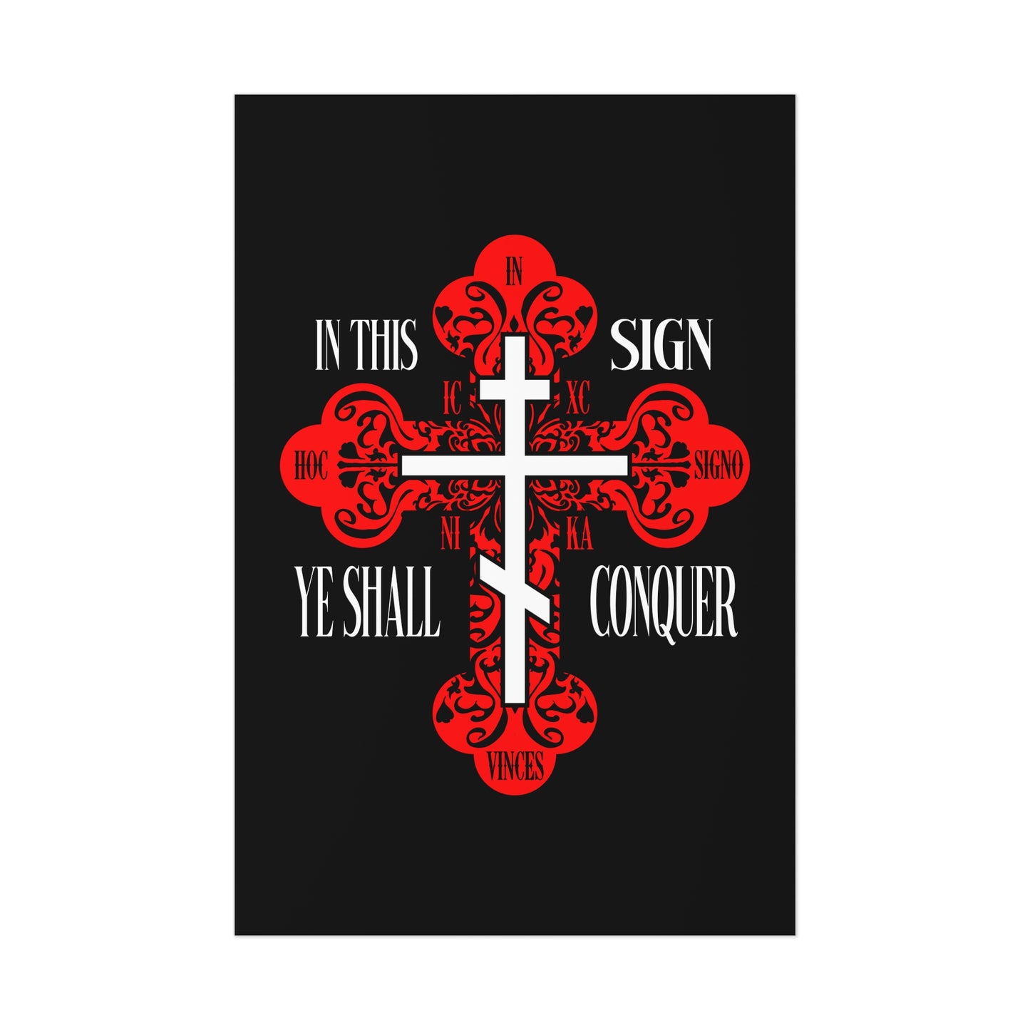 The "In This Sign Ye Shall Conquer | In Hoc Signo Vinces | ICXC NIKA" poster features a red ornate Orthodox cross and Jesus Christ Conquers text, inspired by the Holy Cross prayer and Christian tradition.