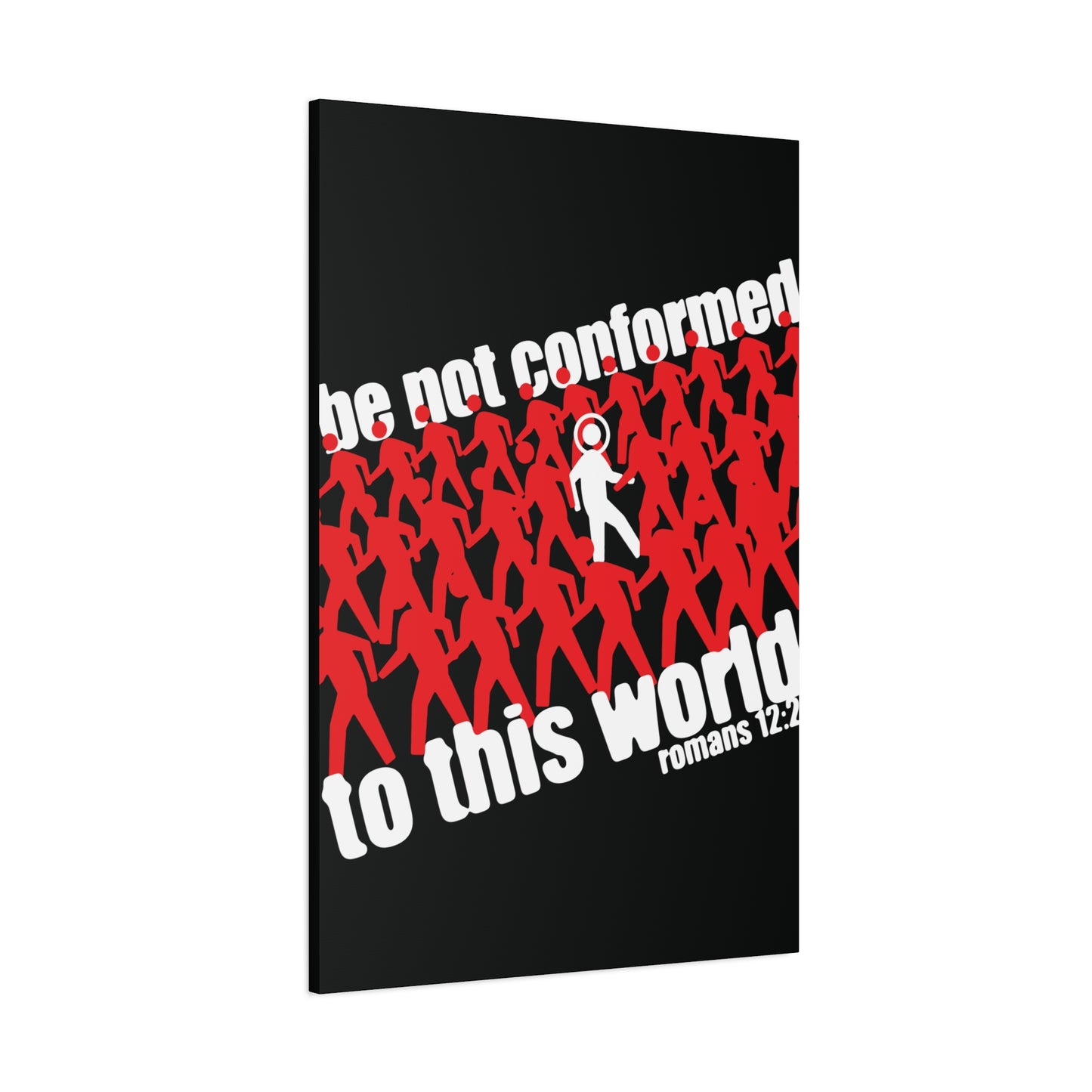 Be Not Conformed to This World (Romans 12:2) | Reject the Modern World | Orthodox Christian Canvas Art