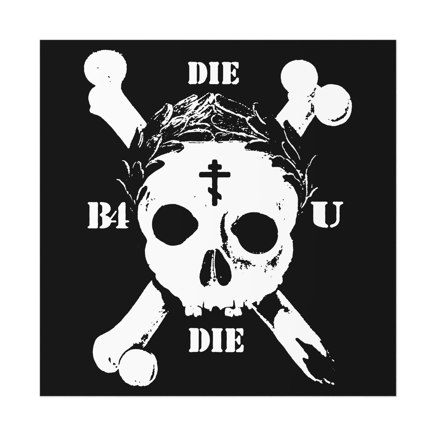 The "Die Before You Die" poster features a retro skull & crossbones, Orthodox cross, and laurel victory wreath on black—echoing Memento Mori and Matthew 16:24-25's call to self-denial and ascetic Christian life.