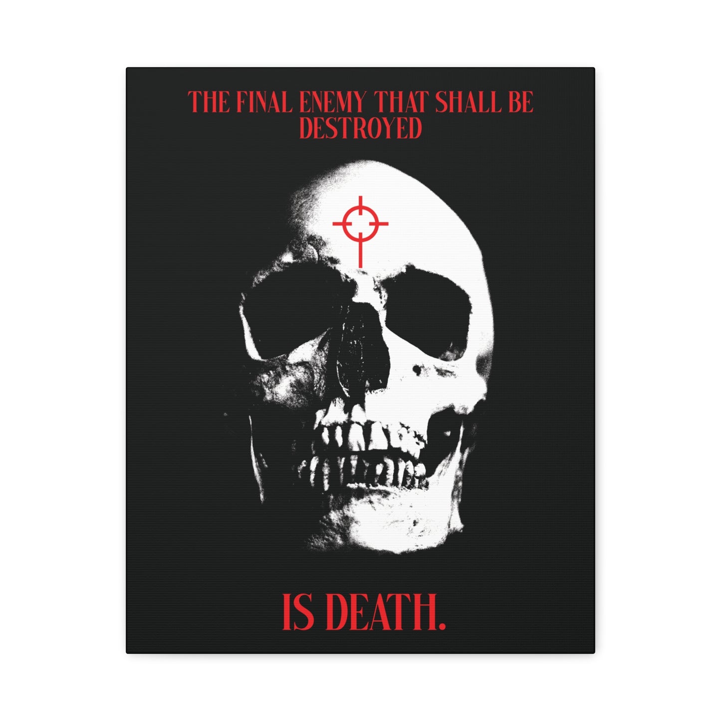 The Final Enemy That Shall Be Destroyed (1 Cor 15:26) | Skull in Crosshairs | Gothic Style Orthodox Christian Canvas Art