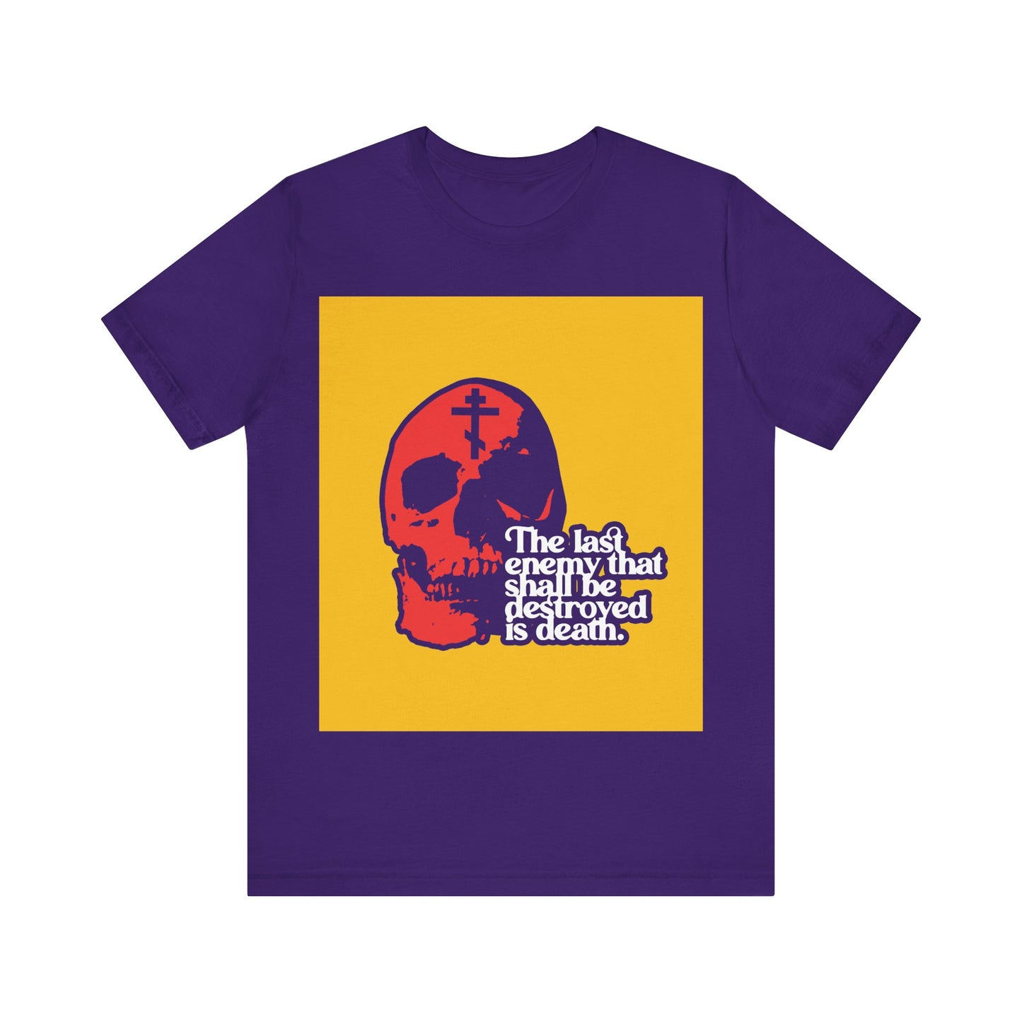 The Final Enemy That Shall Be Destroyed No. 3 (1 Corinthians 15:26) | Orthodox Christian T-Shirt