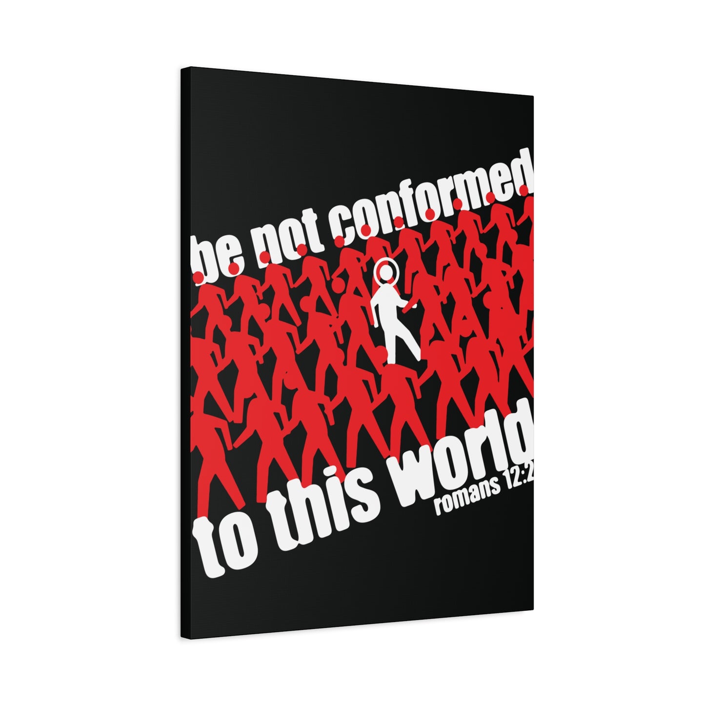 Be Not Conformed to This World (Romans 12:2) | Reject the Modern World | Orthodox Christian Canvas Art
