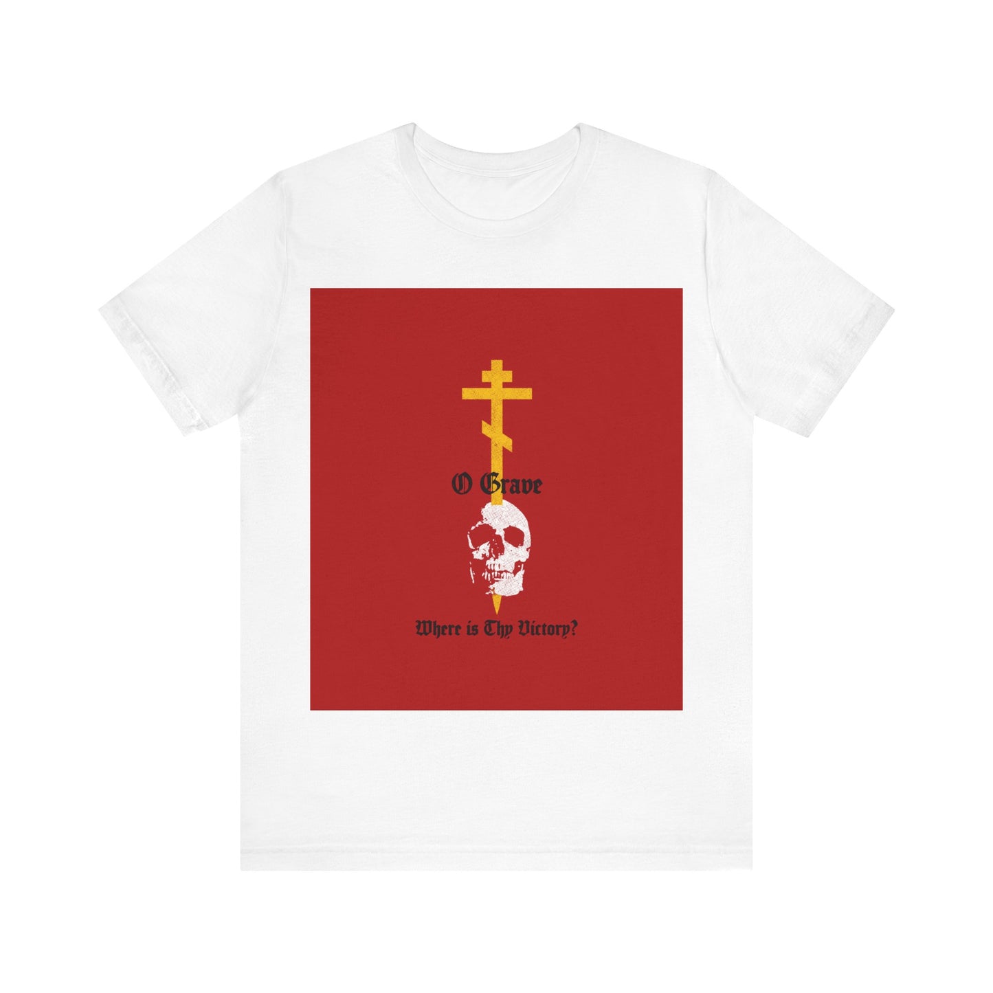 O Grave, Where Is Thy Victory? No. 1 (1 Cor 15:55) | Orthodox Christian T-Shirt