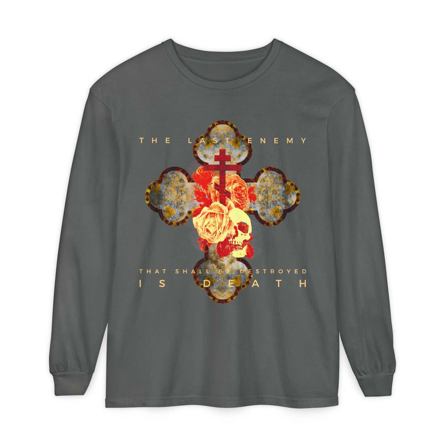 The Final Enemy That Shall Be Destroyed Is Death (1 Cor 15:26) by Remembrance of Death is a gray long sleeve featuring a metallic gothic cross with a rose and skull design, bordered with patterns and the biblical quote, inspired by Orthodox Christian faith.