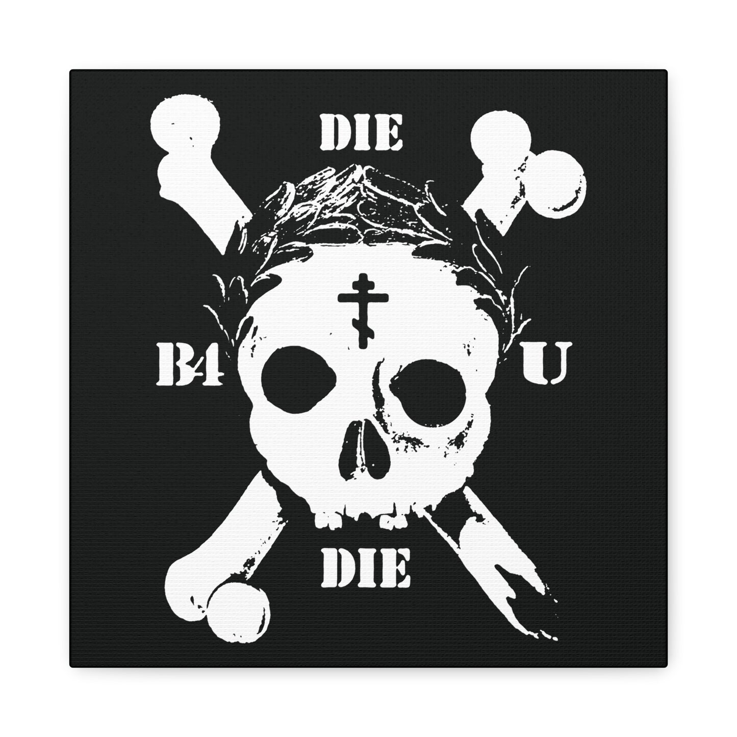 The "Die Before You Die" wall art features a white skull and crossbones with an Orthodox Cross, surrounded by B4 U, on a black background—classic memento mori ascetic Christian decor.