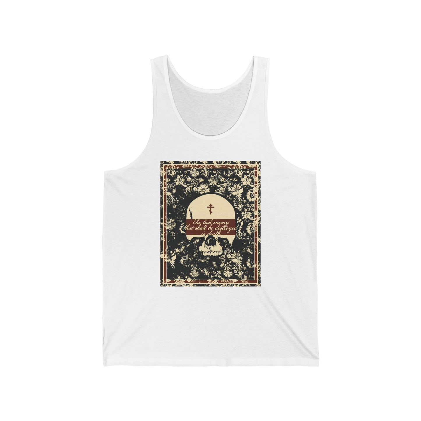 The Last Enemy That Shall Be Destroyed is Death (1 Cor 15:26) | Earthtone Skull and Floral Design | Resurrection | Orthodox Christian Tank Top