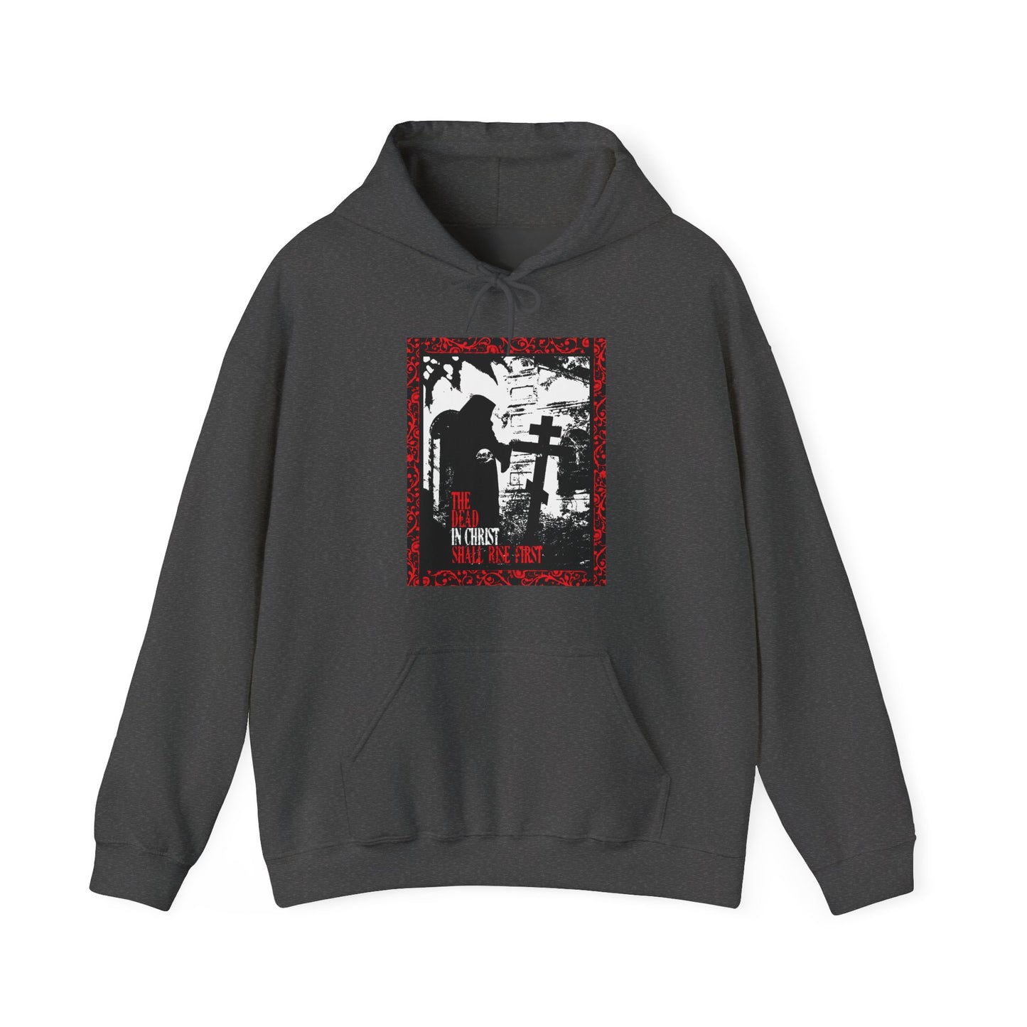 The Dead in Christ Shall Rise First | Gothic Graveyard Design | 1 Thessalonians 4:16 | Orthodox Christian Hoodie
