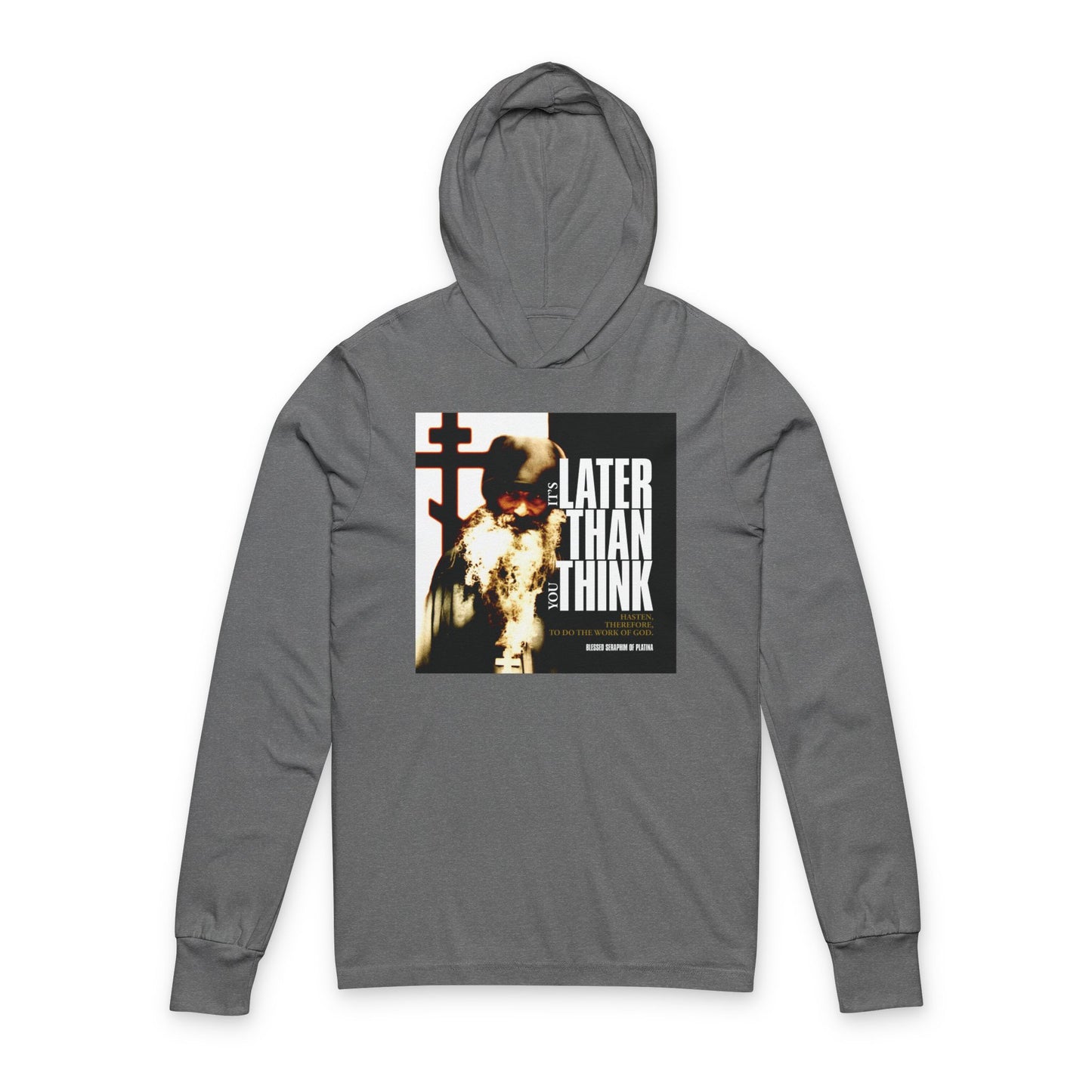 It's Later Than You Think | Fr Seraphim Rose | Photo with Modern Cinematic Poster Typography | Orthodox Long Sleeve Hooded Shirt