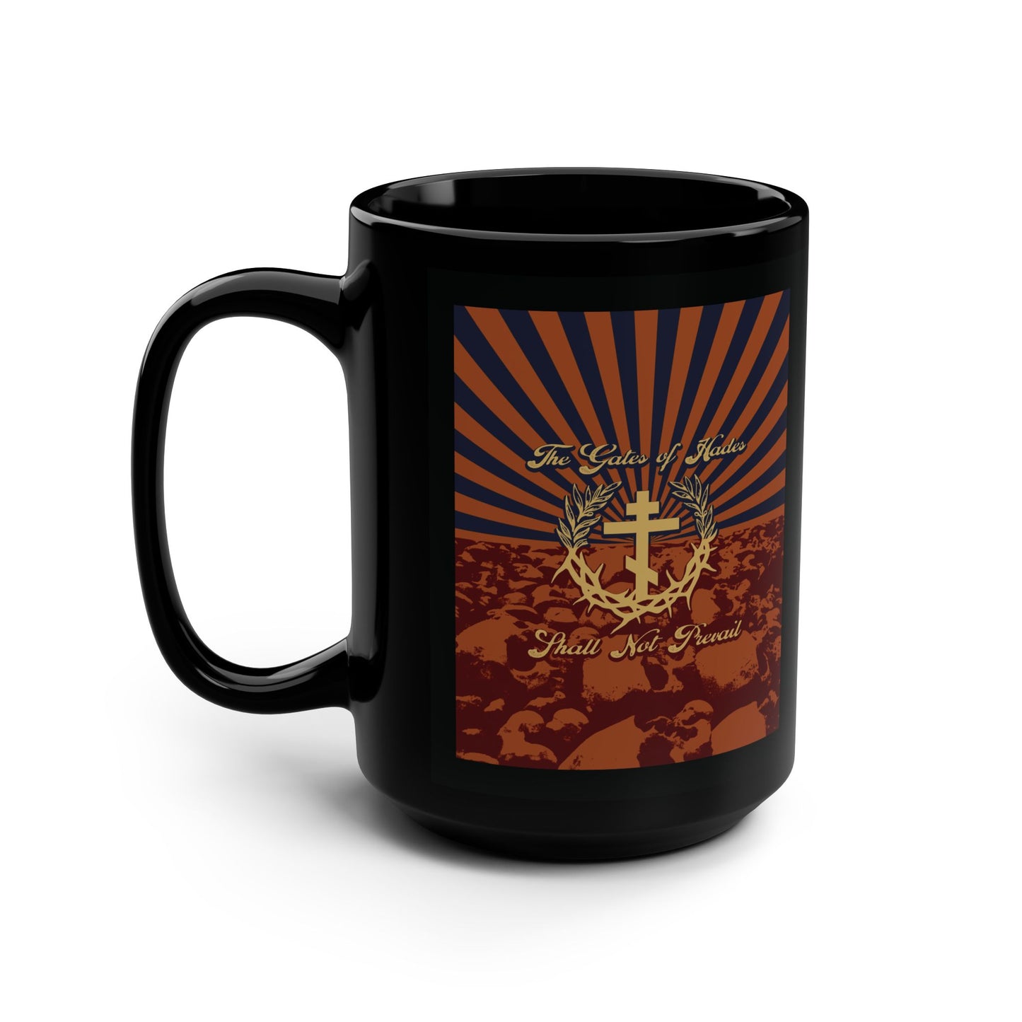 The Gates of Hades Shall Not Prevail | Cross with Wreath & Crown of Thorns | Skulls and Rays | Orthodox Christian Black Mug