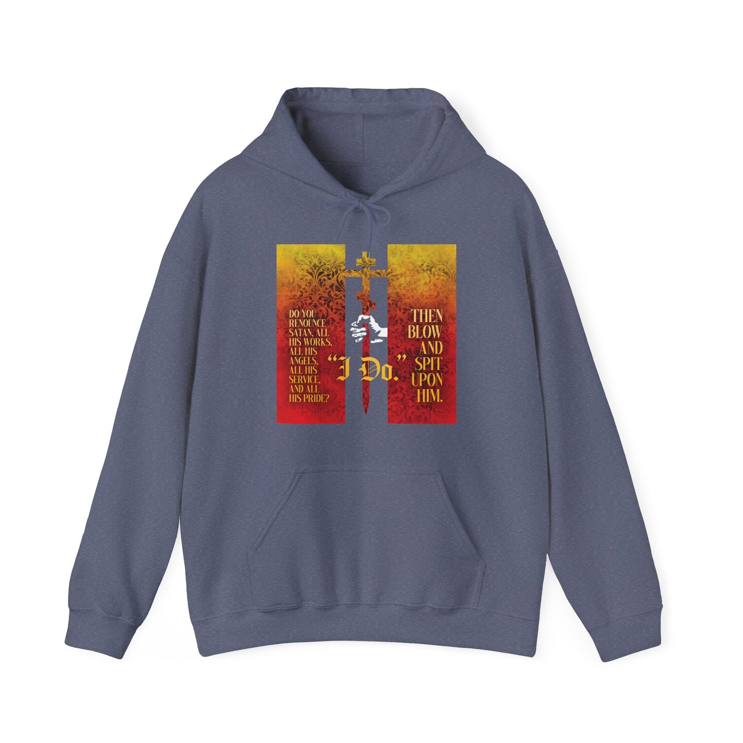 Do You Renounce Satan? (Catechumen Prayers) No. 1 | Orthodox Christian Hoodie / Hooded Sweatshirt