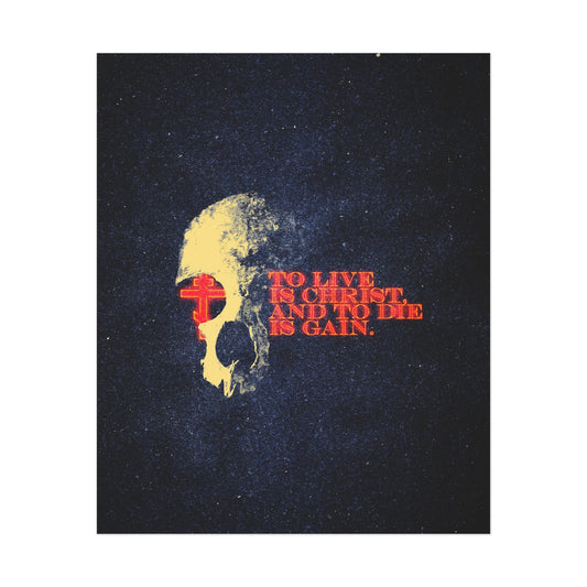 To Live is Christ and to Die is Gain | Phil 1:21 | Retro Texture | Glowing Letters and Cross with Skull | Orthodox Christian Art Poster