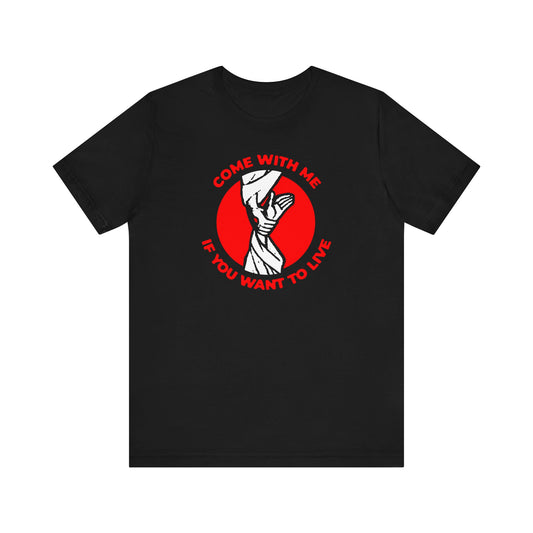 Come With Me if You Want to Live No. 1 | Orthodox Christian T-Shirt