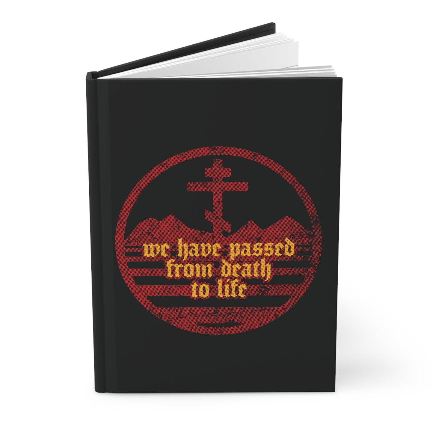 We Have Passed From Death to Life (1 John 3:14) No. 1 | Orthodox Christian Accessory | Hardcover Journal