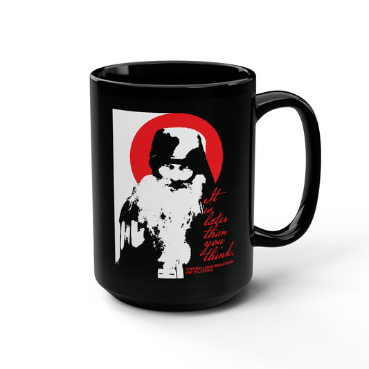 The Printify "It's Later Than You Think" black mug features Fr Seraphim Rose in high-contrast black, white, and red, with bold text—a striking Memento Mori and tribute to this modern Orthodox saint.