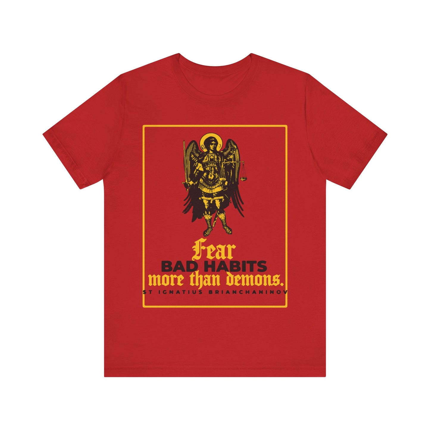 Fear Bad Habits More Than Demons (St Ignatius Brianchaninov) No. 1 | Orthodox Christian T-Shirt