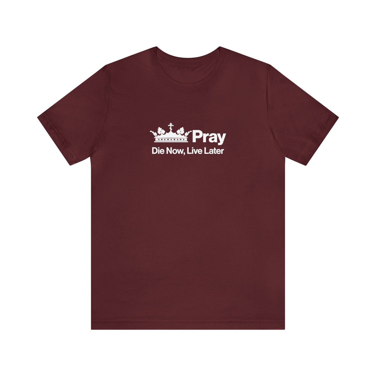 Die Now, Live Later No. 1 | Orthodox Christian T-Shirt