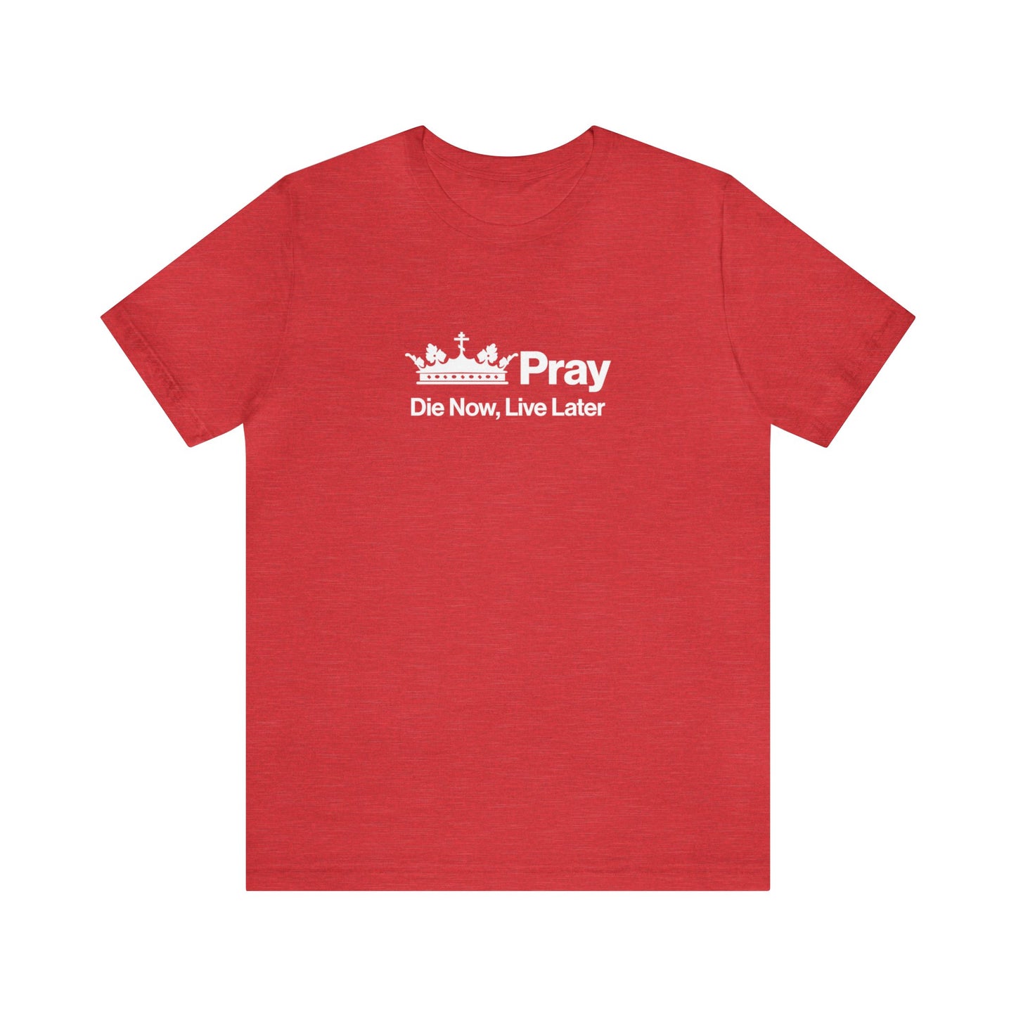 Die Now, Live Later No. 1 | Orthodox Christian T-Shirt