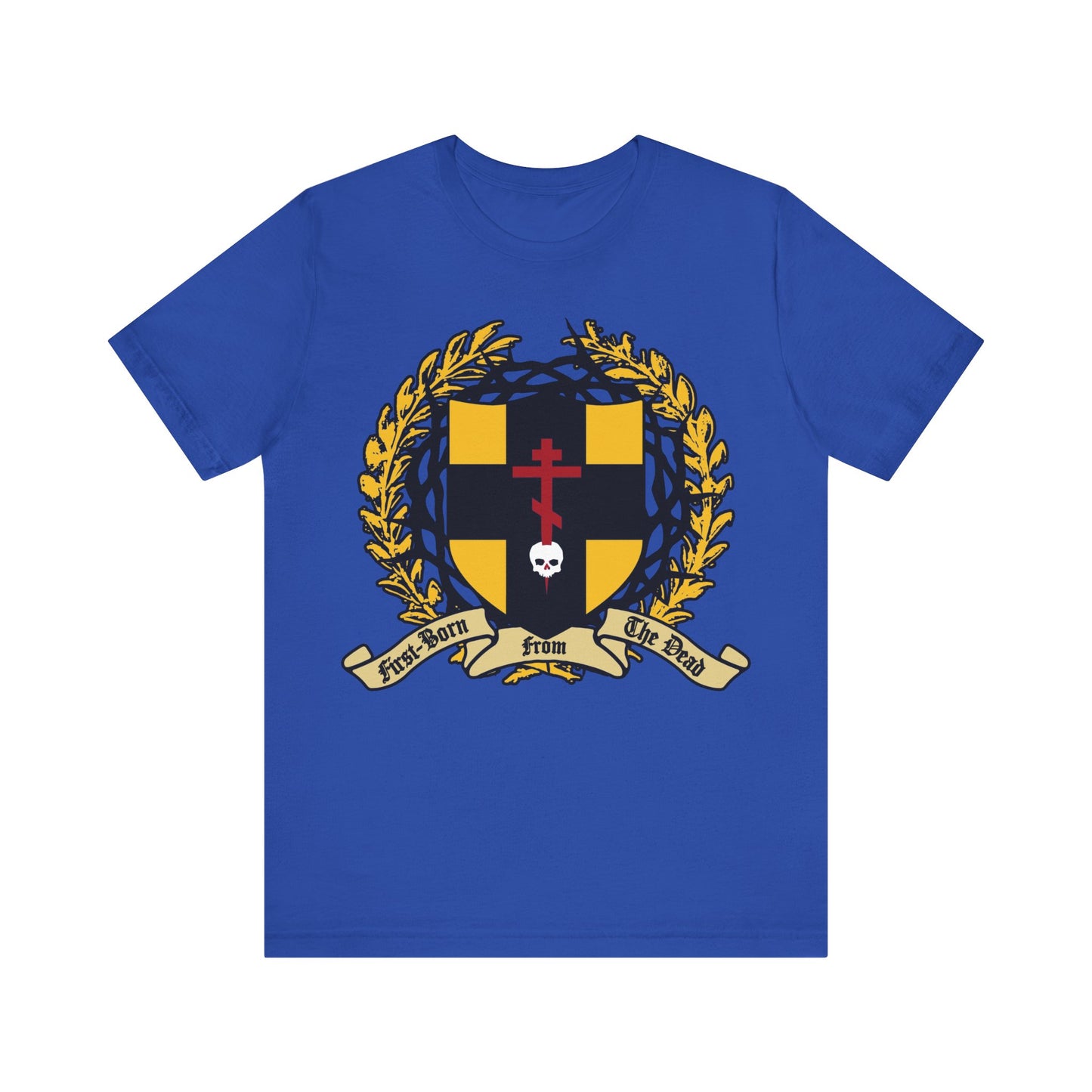 The True Royal “First-Born from the Dead (Col 1:18)” tee features a shield, Orthodox cross stabbing a skull, victory wreath, and crown of thorns—symbols of Christ’s triumph over death and redemption through His blood.
